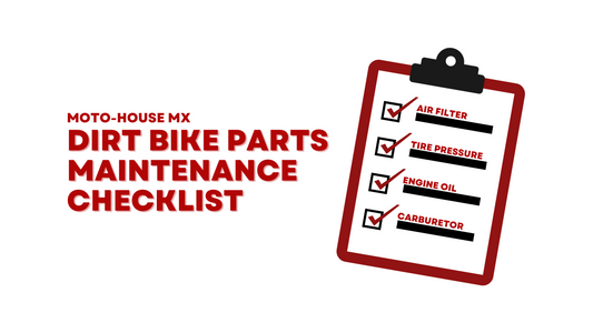 Dirt Bike Parts Maintenance Checklist: Keeping Your Ride in Peak Condition