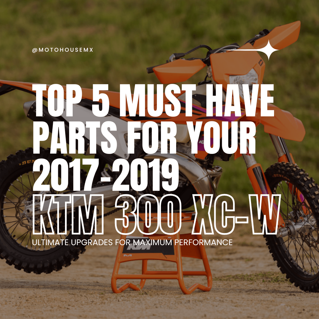Rebuild Your KTM 300 XC-W: 5 Must-Have Upgrades for Maximum Performance - Moto-House MX