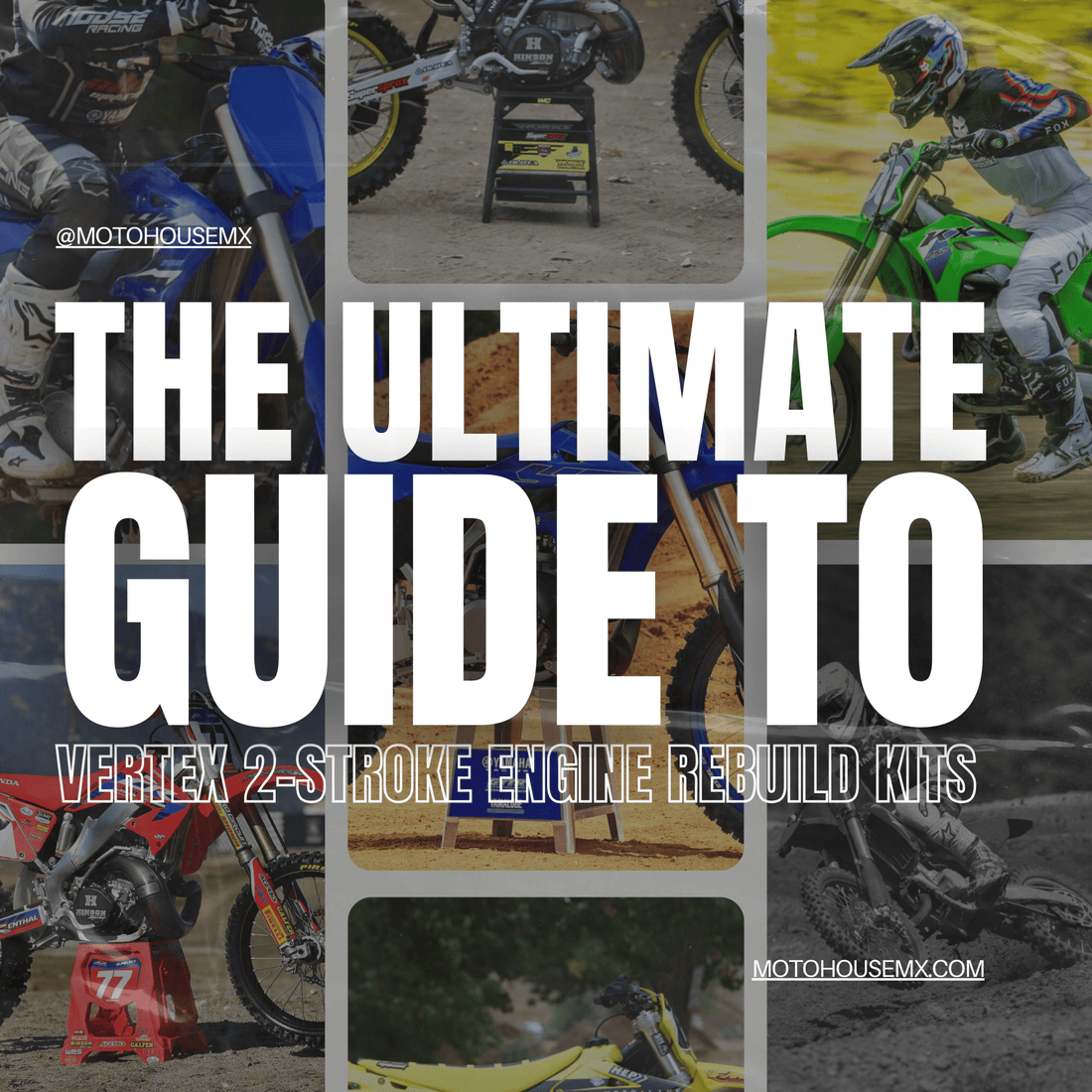 The Ultimate Guide to Vertex 2-Stroke Engine Rebuild Kits (125cc & 250cc) - Moto-House MX