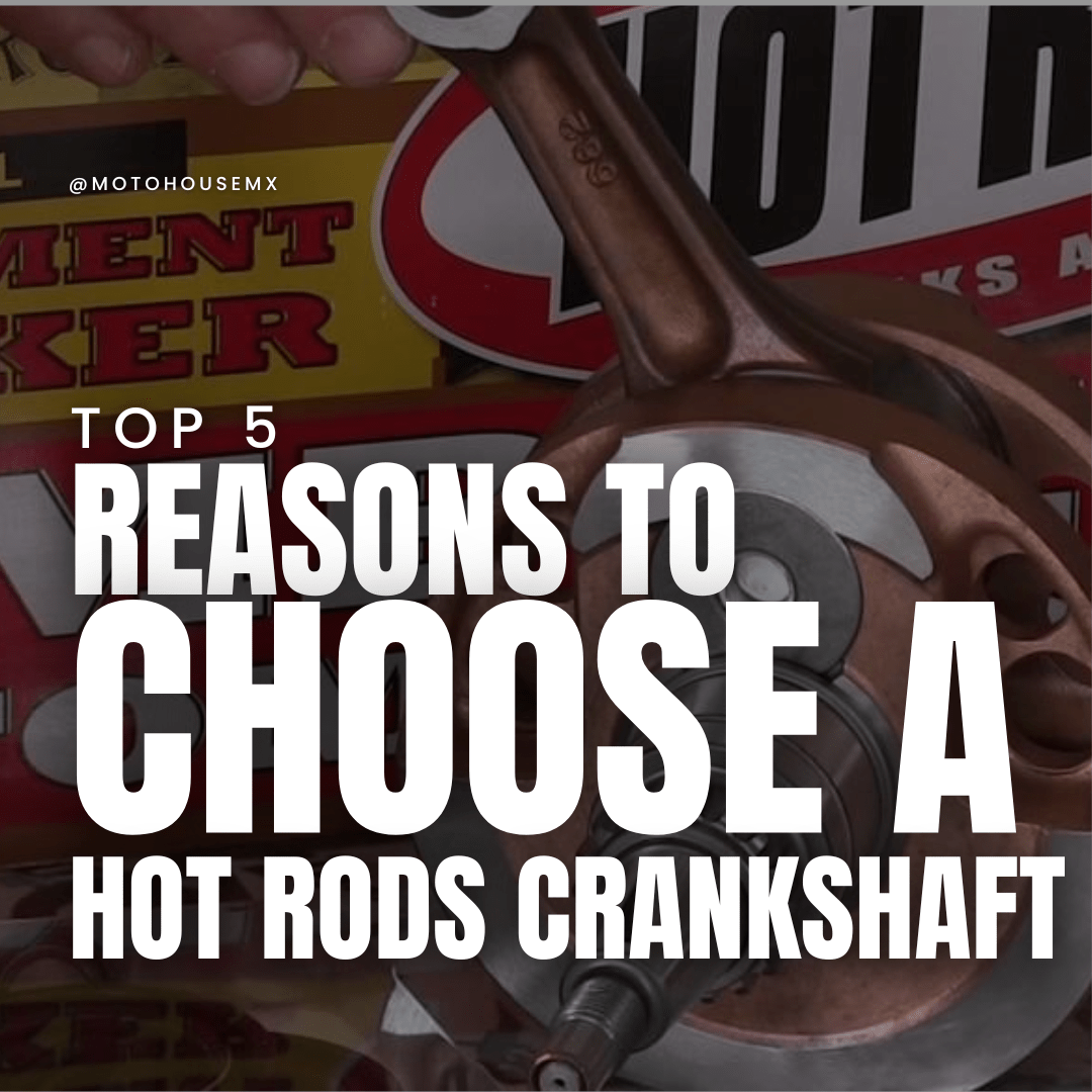 Top 5 Reasons to Choose a Hot Rods Crankshaft - Moto-House MX
