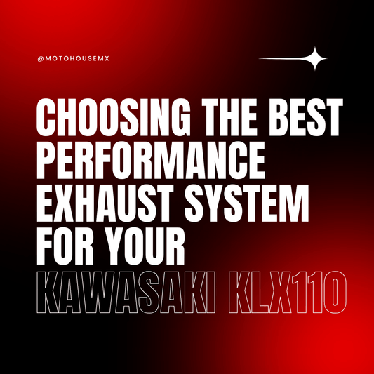 Which is the best choice for a Performance Exhaust System for your Kawasaki KLX110 - Moto-House MX